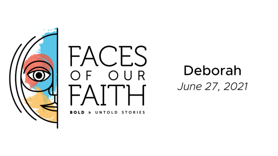 Faces of Our Faith: Deborah