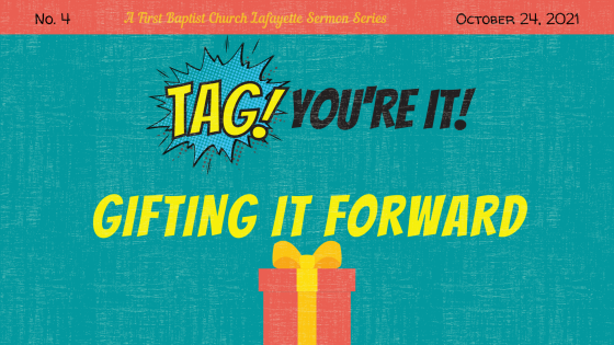 Tag! You’re It! – Gifting It Forward