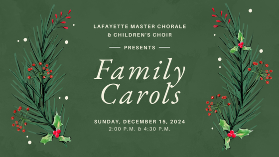 First Baptist to Host Lafayette Master Chorale’s ‘Family Carols’ on Dec. 15