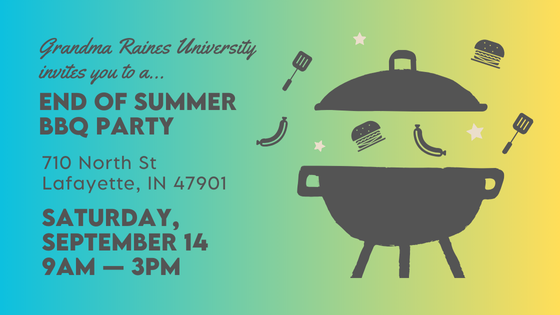 Grandma Raines University Hosting an End of Summer BBQ Party