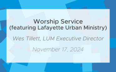 Worship Service for Sunday, November 17, 2024