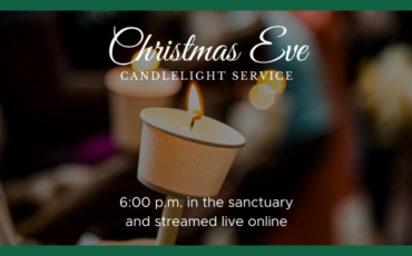 Christmas Eve Candlelight Service on Dec. 24 at 6 p.m.