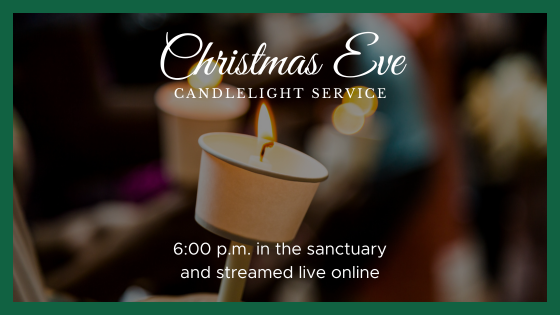 Christmas Eve Candlelight Service on Dec. 24 at 6 p.m.