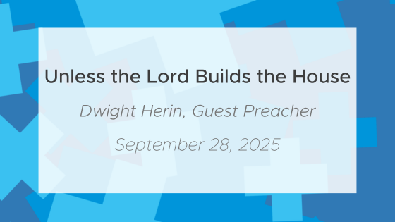 Unless the Lord Builds the House