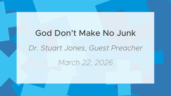 God Don’t Make No Junk (ft. Dr. Stuart Jones)